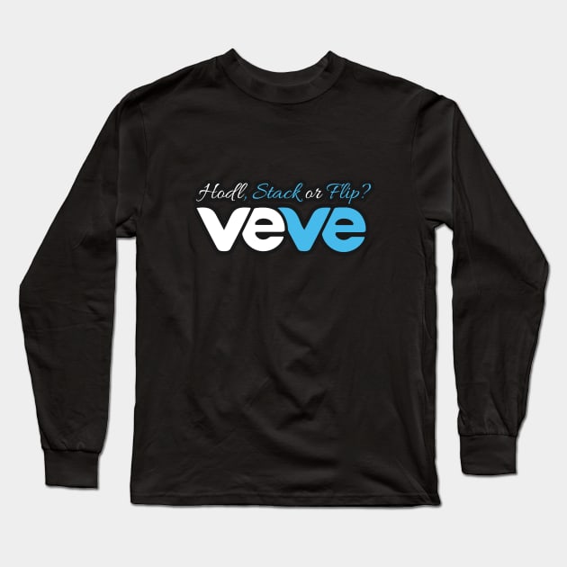 VeVe - Hodl, Stack or Flip? Long Sleeve T-Shirt by info@dopositive.co.uk